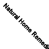 Natural Home Remedies By Karen Sullivan;  General Editor;  Consultant